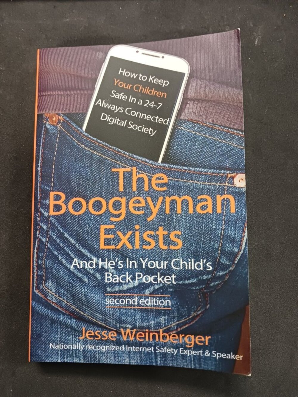 The Boogeyman Exists; And He's In Your Child's Back Pocket (2nd Ed.) by Jesse We
